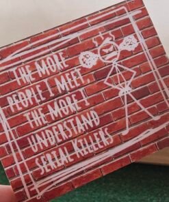 The more people I meet humorous magnet